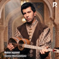 Sardor Mamadaliyev — Bahor ayyomi