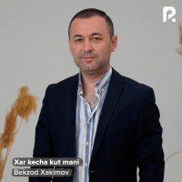Bekzod Xakimov — Xar kecha kut mani