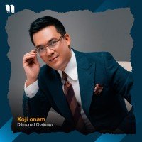 Dilmurod Otajonov — Xoji onam
