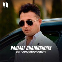 Estrada Shou guruhi — Rahmat Onajonginam