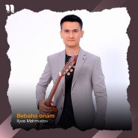 Ilyos Mahmudov — Bebaho onam