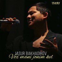 Jasur Bakhadirov — Vax mani jonim kel