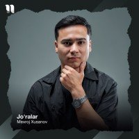 Mexroj Xusanov — Jo'ralar