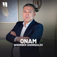 Nodirbek Qodirqulov — Onam