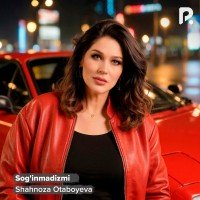 Shahnoza Otaboyeva — Sog'inmadizmi
