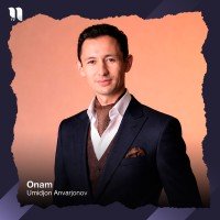 Umidjon Anvarjonov — Onam