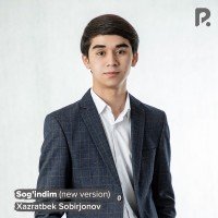 Xazratbek Sobirjonov — Sog’indim (New version)