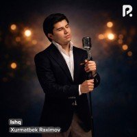 Xurmatbek Raximov — Ishq