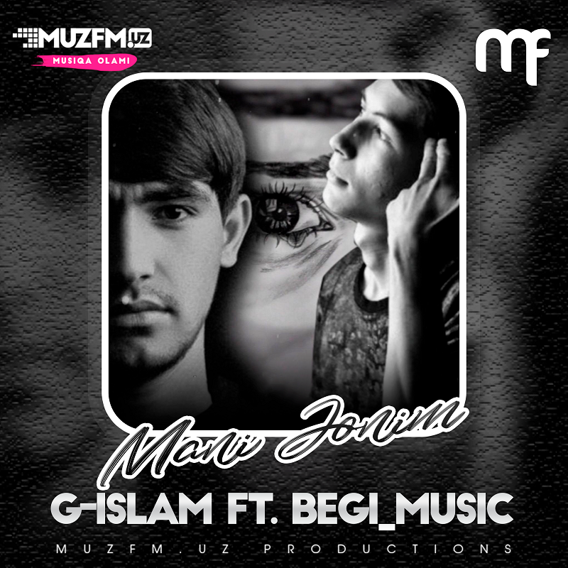 G-Islam ft. Begi music - Mani Jonim