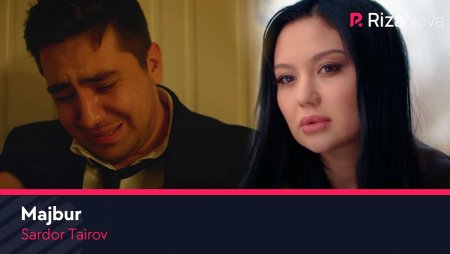 Sardor Tairov - Majbur (Uzbek Klip 2021) | Сардор Таиров - Мажбур (Узбекский клип 2021)