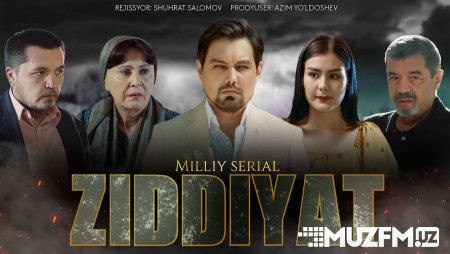 Ziddiyat (Milliy Serial) - Muzfm.TV