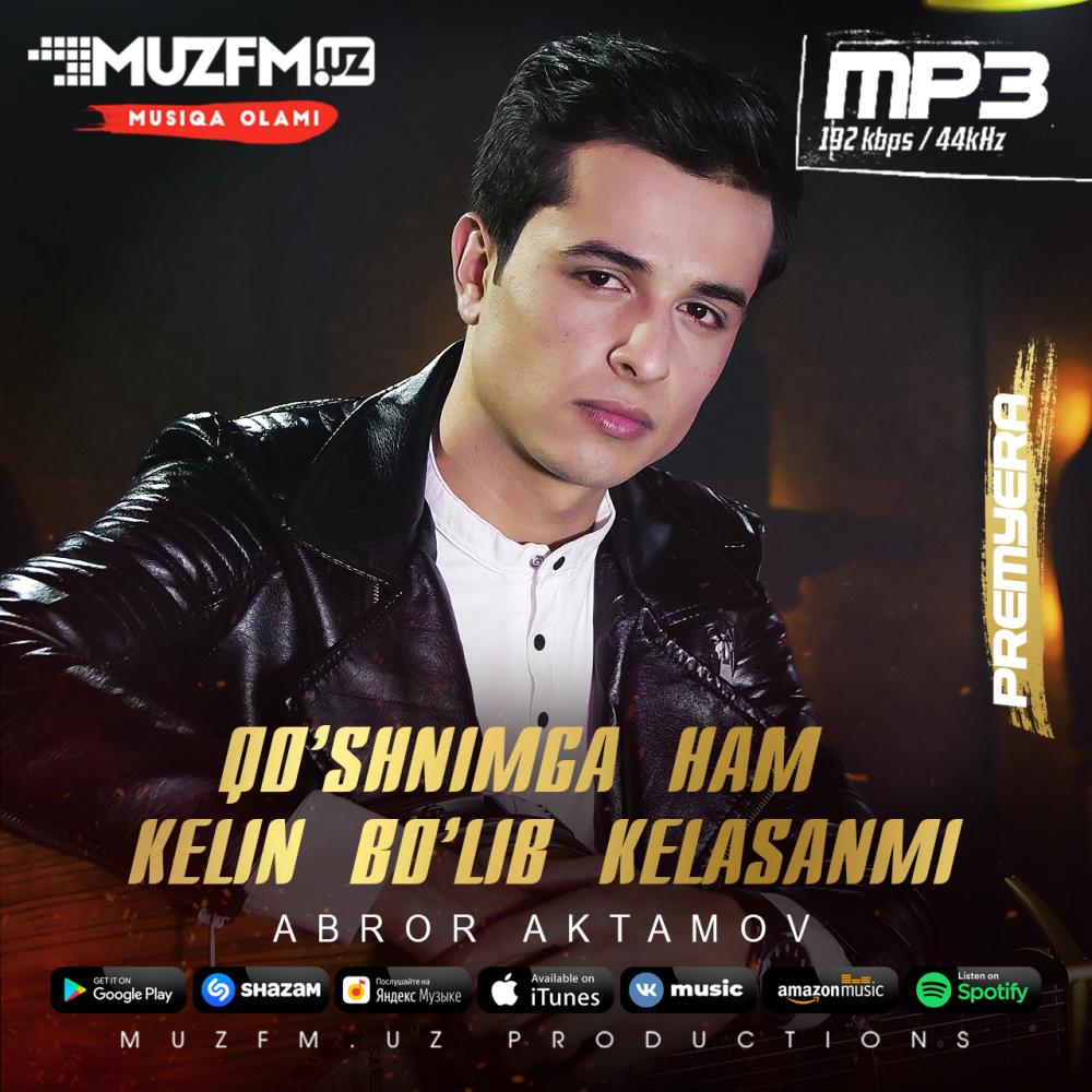 Abror Aktamov - Qo'shnimga ham kelin bo'lib kelasanmi