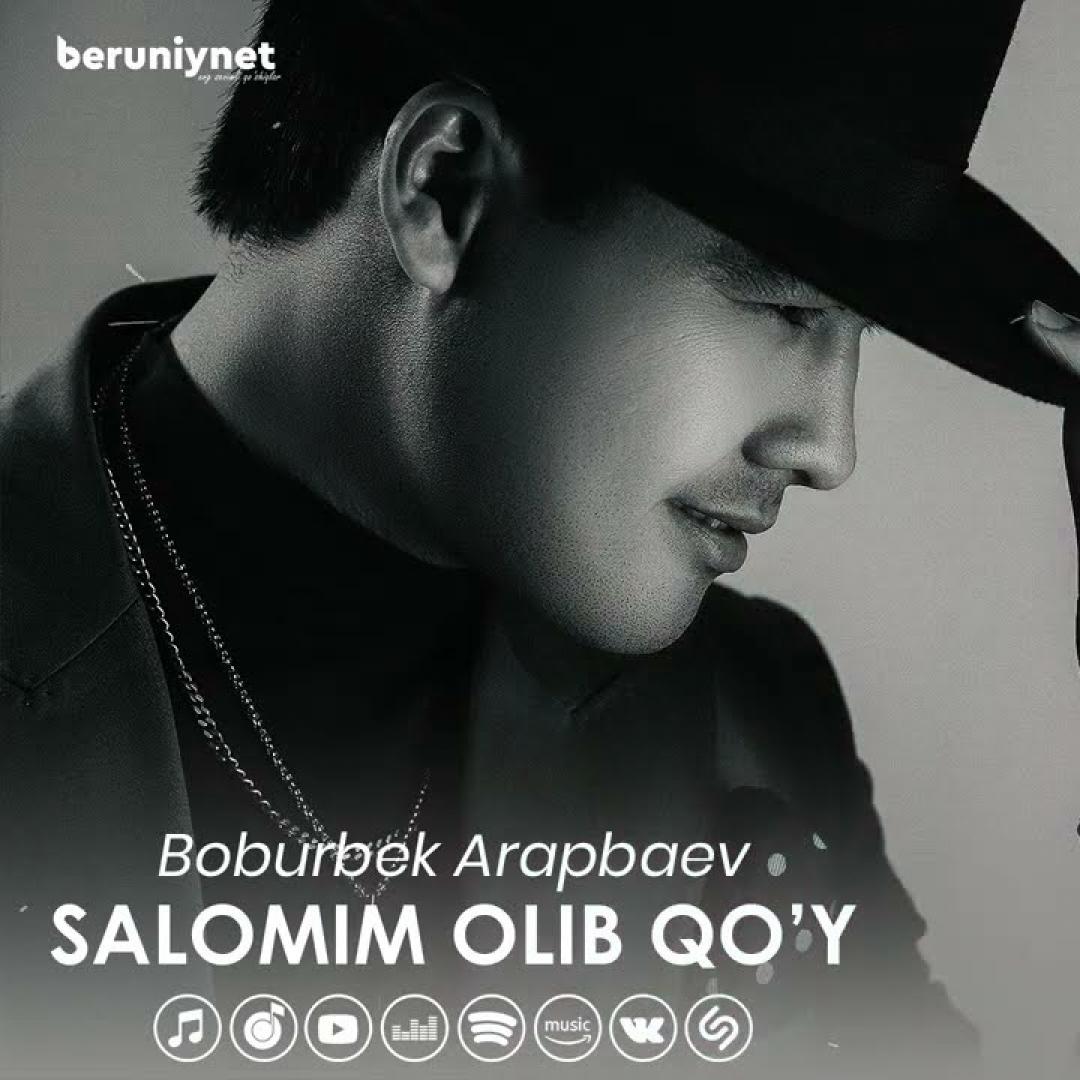 Boburbek Arapbaev - Salomim Olib Qo’y