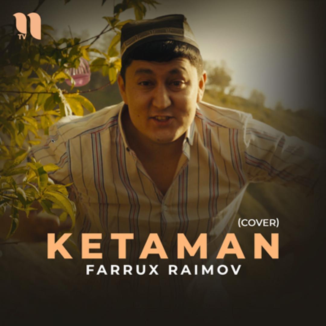 Farrux Raimov - Ketaman (cover)