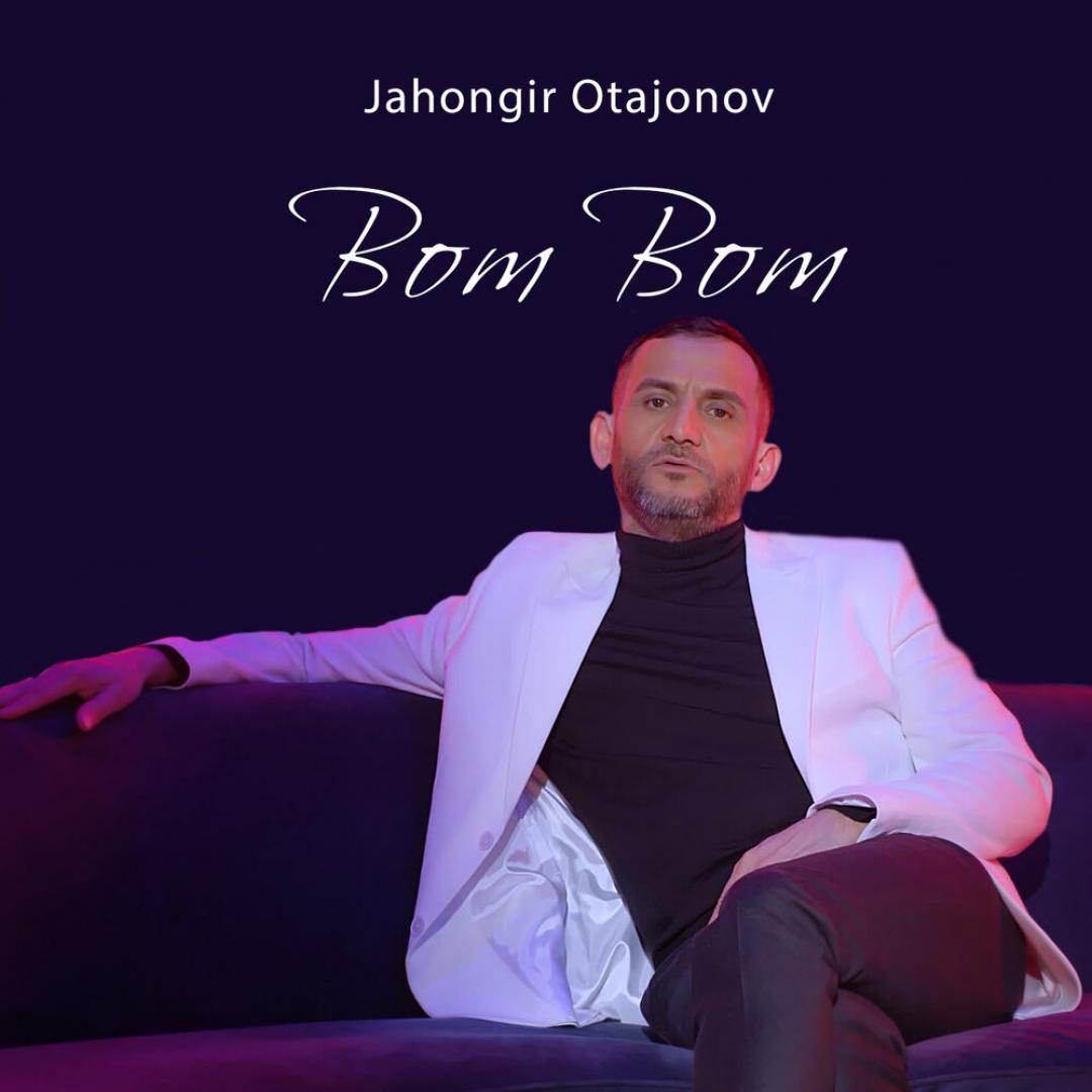 Jahongir Otajonov - Bom Bom