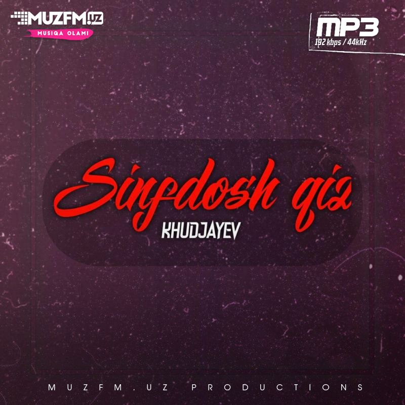 Khudjayev - Sinfdosh qiz