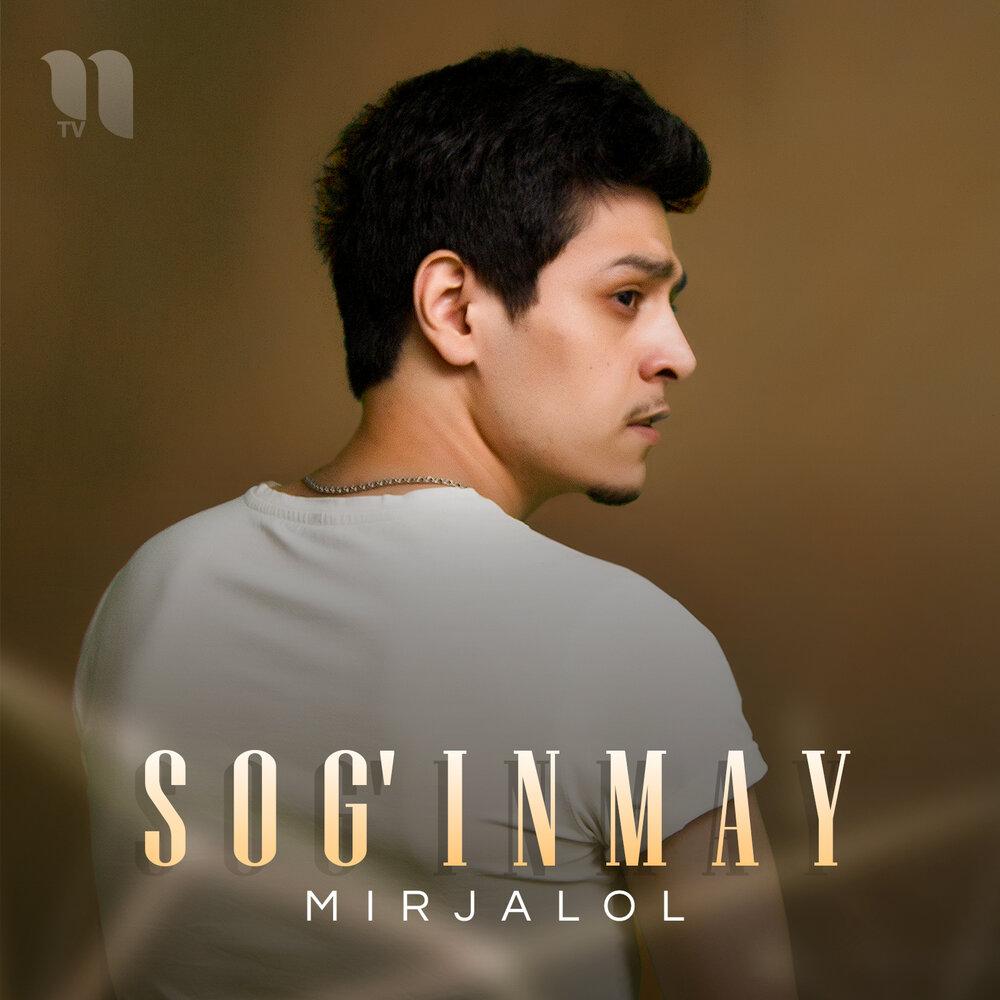 Mirjalol - Sog'inmay