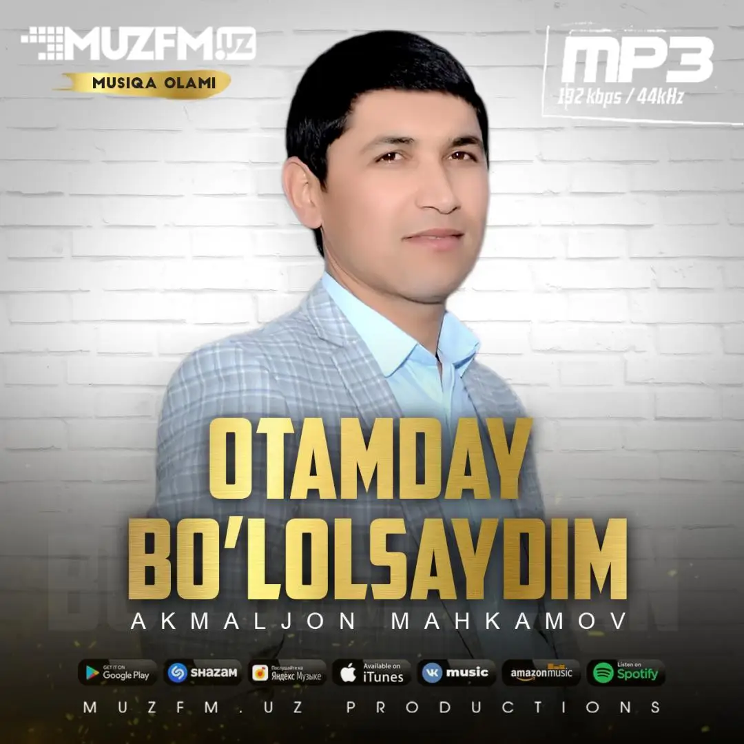Akmaljon Mahkamov - Otamday Bo’lolsaydim