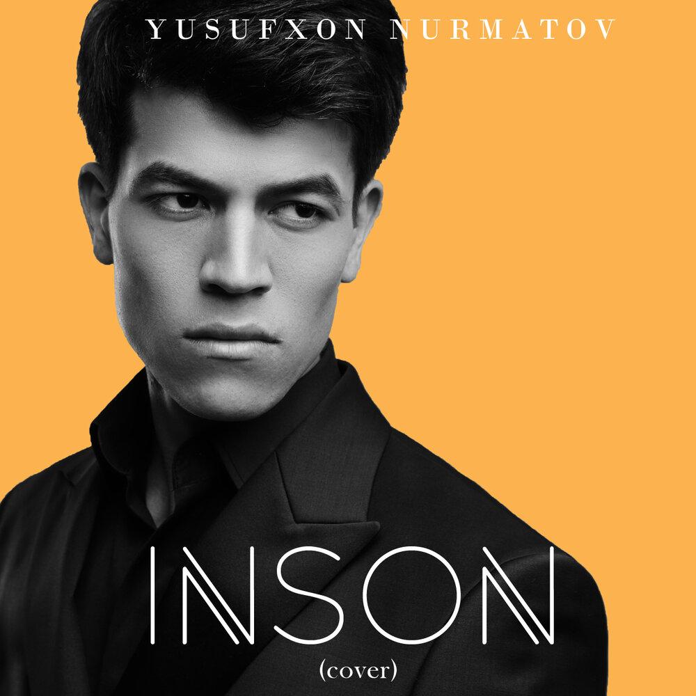 Yusufxon Nurmatov - Inson (cover)