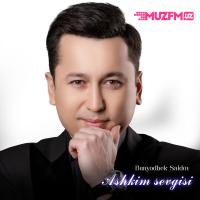 Bunyodbek Saidov - Aşkım Sevgisi