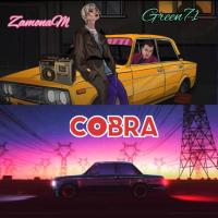 Green71 ft. ZamonaM - Cobra