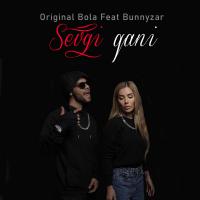 Original Bola - Sevgi qani (.feat Bunnyzar)