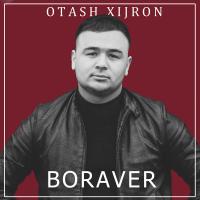Otash Xijron - Boraver