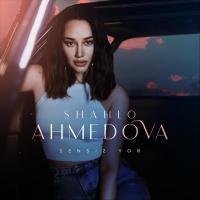 Shahlo Ahmedova - Sensiz yor