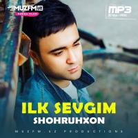 Shohruhxon - ILK SEVGIM
