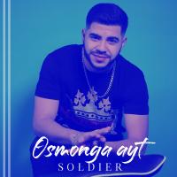 Soldier - Osmonga ayt (Qadam serialiga soundtrack)