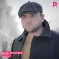 Abdulloh - Sevgim kelmay qoldi