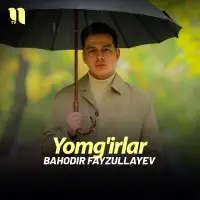 Bahodir Fayzullayev - Yomg'irlar