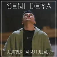 Ulug'bek Rahmatullayev - Seni deya keldim Mani yorim