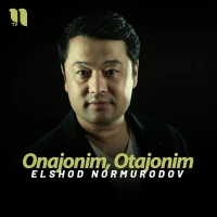 Elshod Normurodov - Onajonim, Otajonim Elshod Normurodov - Onajonim, Otajonim