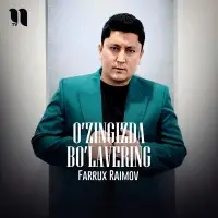 Farrux Raimov - O'zingizda bo'lavering Farrux Raimov - O'zingizda bo'lavering