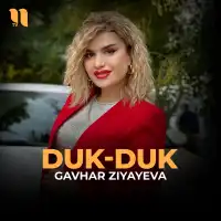Gavhar Ziyayeva - Duk-duk mp3