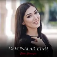 Hilola Samirazar - Devonalar etma