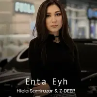 Hilola Samirazar - Enta Eyh ( feat. Z-DEEP)