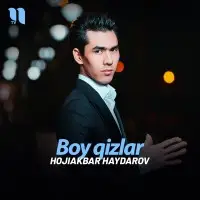 Hojiakbar Haydarov - Boy qizlar