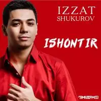 Izzat Shukurov - Ishontir