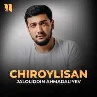 Jaloliddin Ahmadaliyev - Chiroylisan