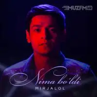 Mirjalol - Nima bo’ldi