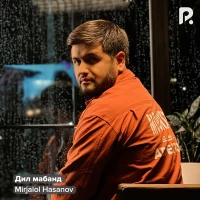 Mirjalol Hasanov - Дил мабанд Mirjalol Hasanov - Дил мабанд