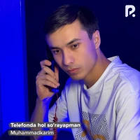 MuhammadKarim - Telefonda hol so'rayapman