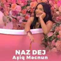 Naz Dej - Aşık Mecnun (Elsen Pro) mp3