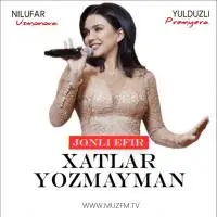 Nilufar Usmonova - Xatlar yozmayman Nilufar Usmonova - Xatlar yozmayman