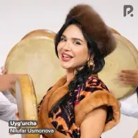 Nilufar Usmonova - Uyg'urcha Nilufar Usmonova - Uyg'urcha