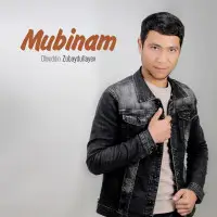 Oloviddin Zubaydullayev - Mubinam