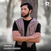 Ozodbek Nasimov - Odamlar Ozodbek Nasimov - Odamlar