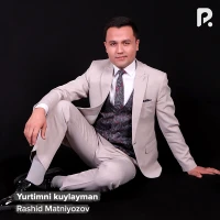 Rashid Matniyozov - Yurtimni kuylayman mp3